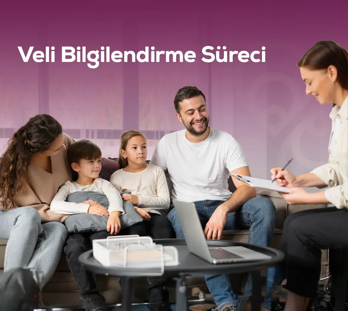 Veli Bilgilendirme Süreci